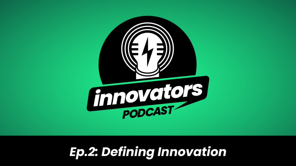Innovators Podcast Ep2